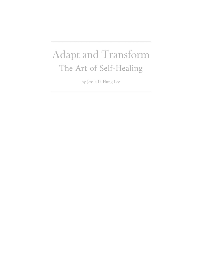 Adapt and Transform ~ The Art of Self-Healing